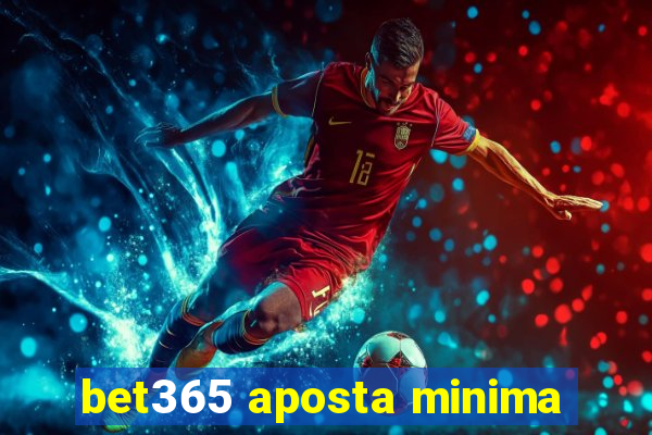bet365 aposta minima